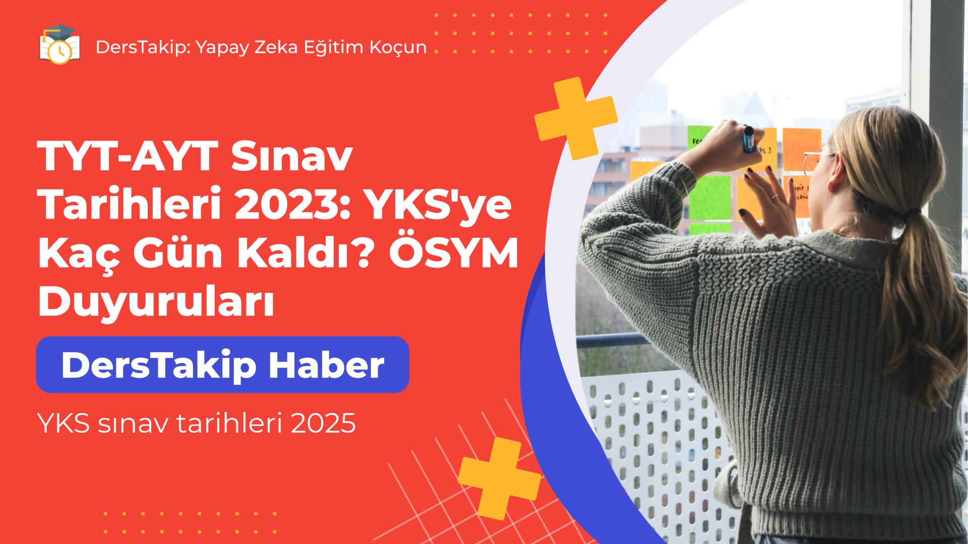 YKS sınav tarihleri 2025