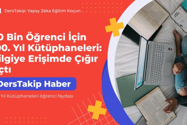 100. Yıl Kütüphaneleri öğrenci faydası