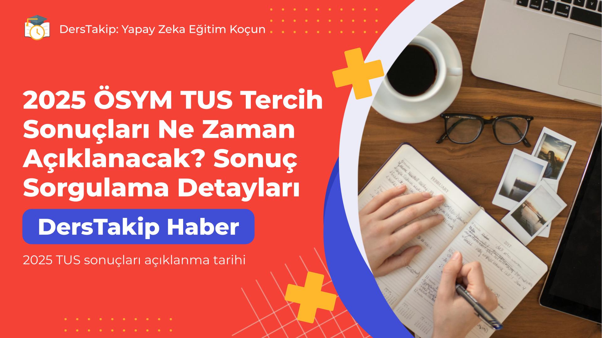 2025 TUS sonuçları açıklanma tarihi