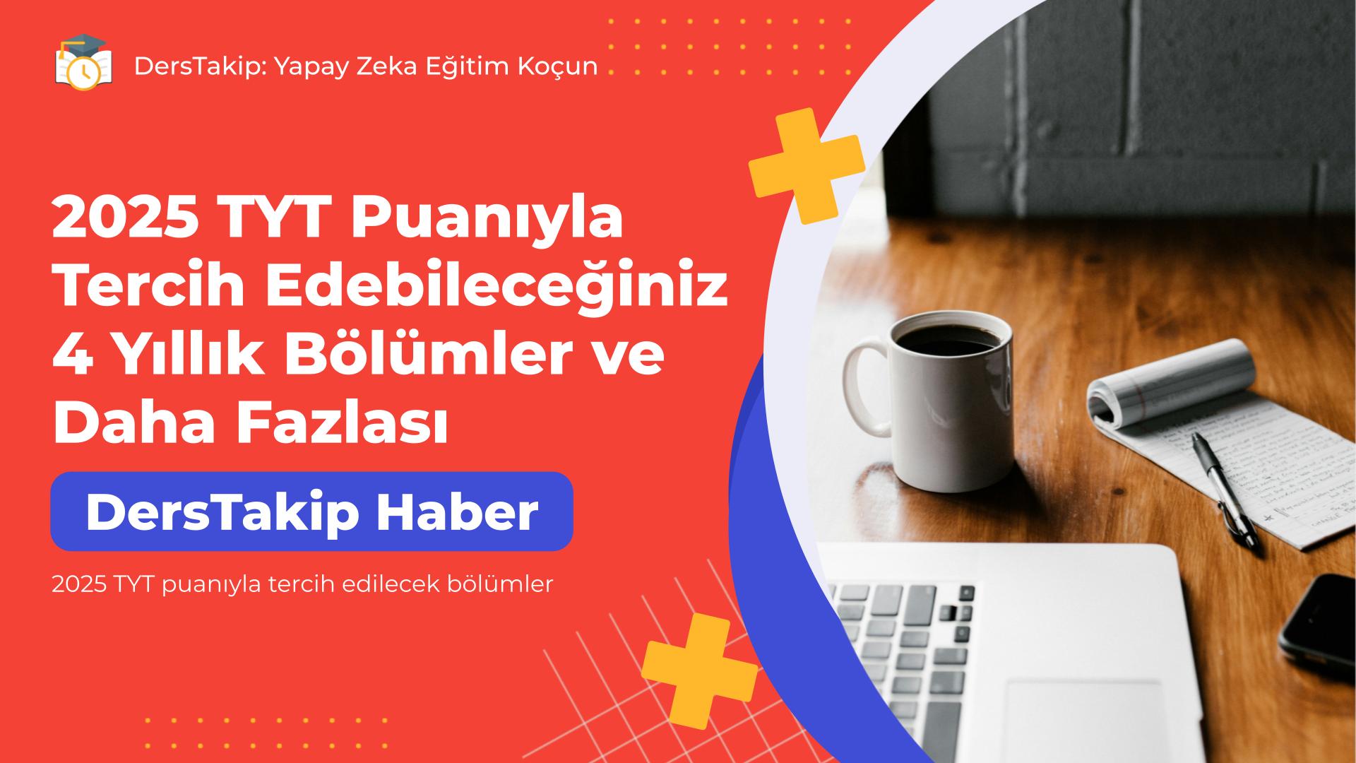 2025 TYT puanıyla tercih edilecek bölümler