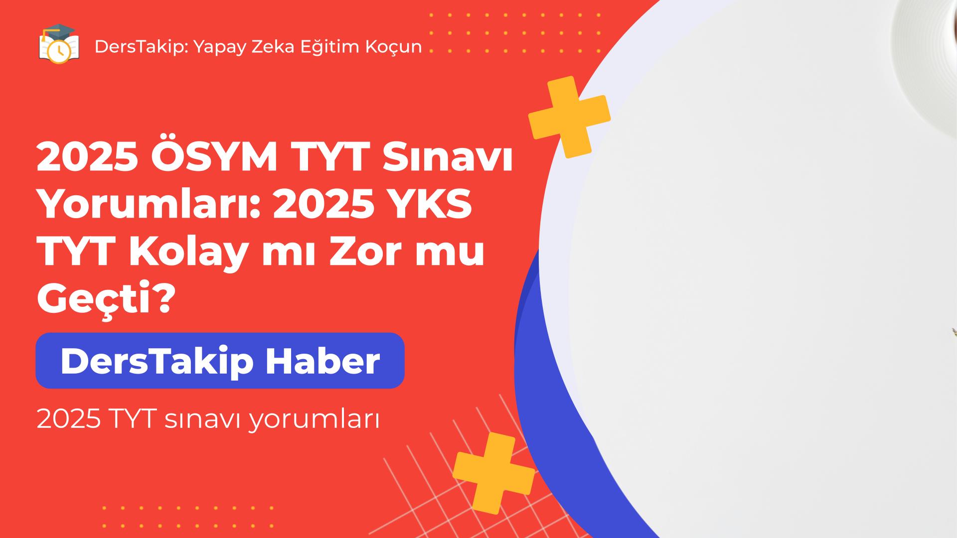 2025 TYT sınavı yorumları