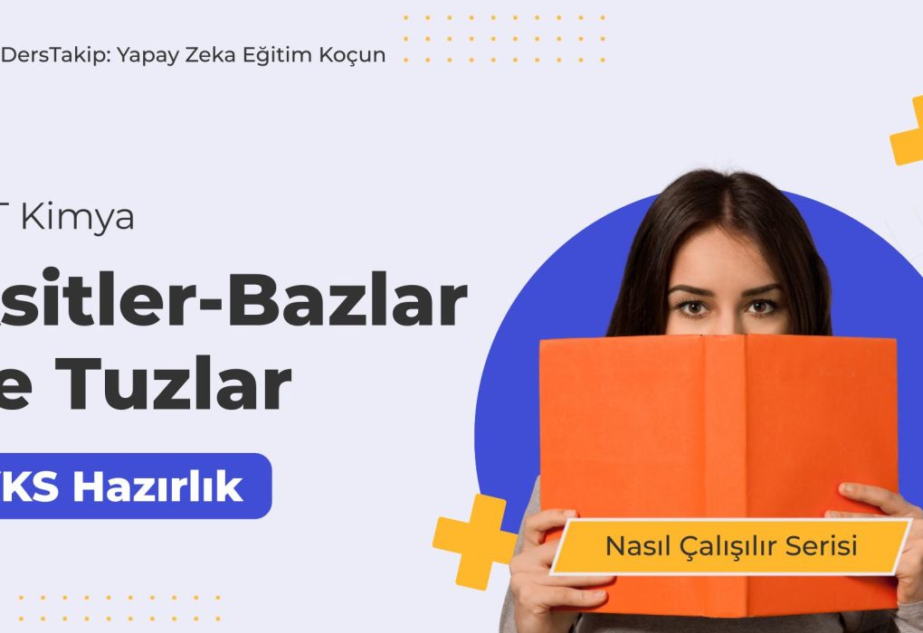 2025 YKS Çalışma Programı: Asitler-Bazlar ve Tuzlar Konusunda Etkili Stratejiler