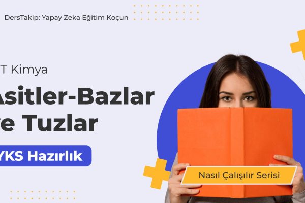2025 YKS Çalışma Programı: Asitler-Bazlar ve Tuzlar Konusunda Etkili Stratejiler