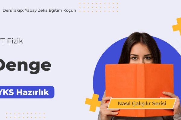 2025 YKS Çalışma Programı: Denge Konusunda Başarılı Olmanın Yolları