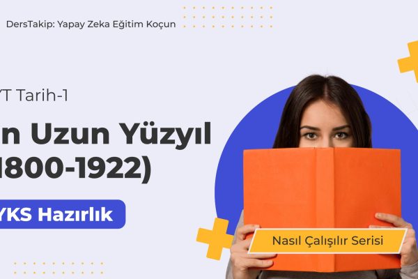2025 YKS Çalışma Programı: En Uzun Yüzyıl Konusunu Etkili Şekilde Öğrenin 2025 YKS Çalışma Programı: En Uzun Yüzyıl Konusunu Etkili Şekilde Öğrenin