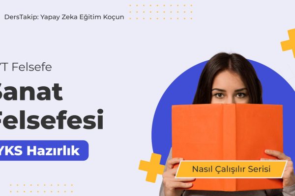 2025 YKS Çalışma Programı: Sanat Felsefesi ile Sınavda Başarıya Ulaşın