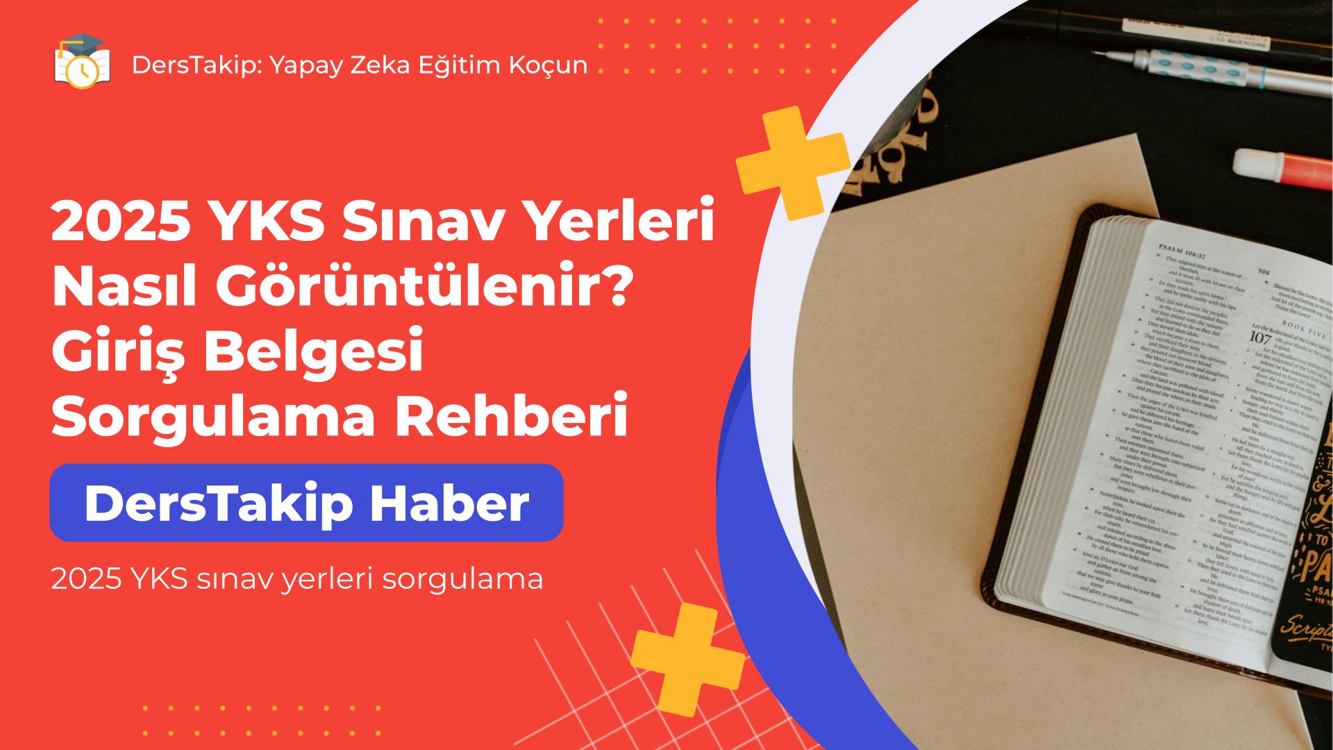 2025 YKS sınav yerleri sorgulama
