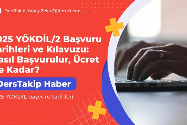 2025 YÖKDİL başvuru tarihleri