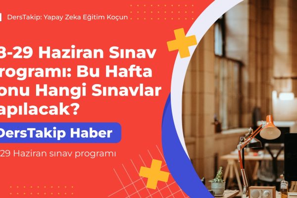 28-29 Haziran sınav programı