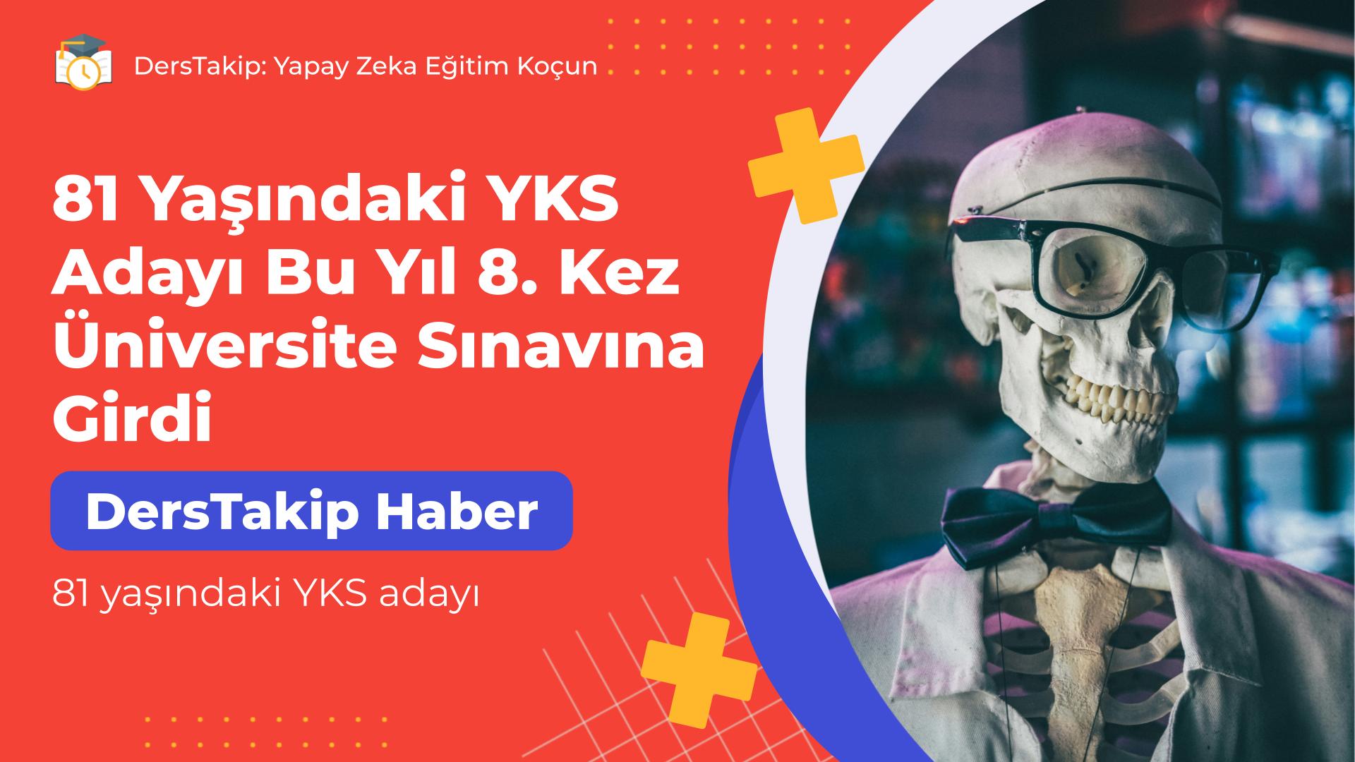 81 yaşındaki YKS adayı