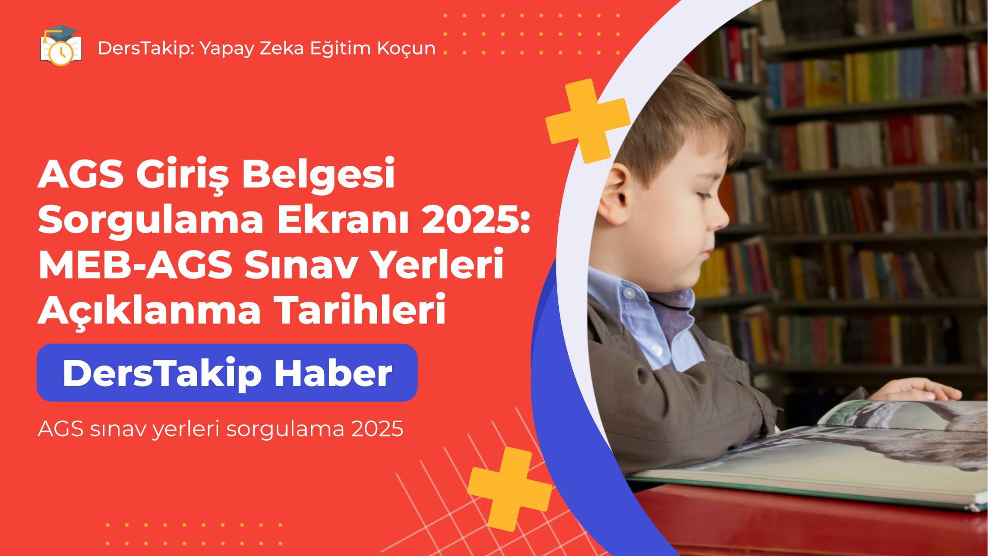 AGS sınav yerleri sorgulama 2025
