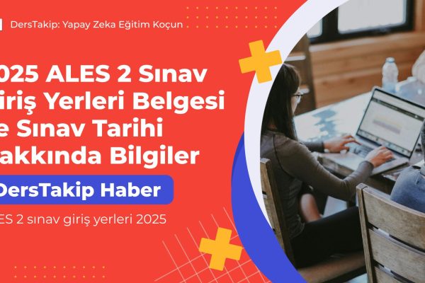 ALES 2 sınav giriş yerleri 2025