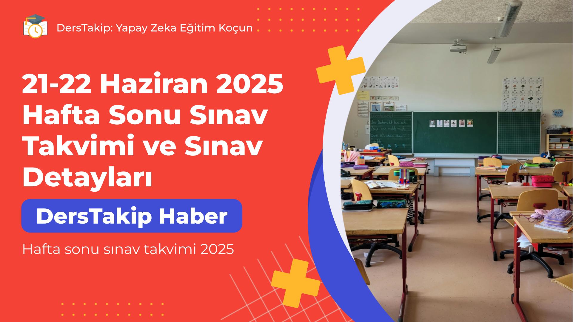 Hafta sonu sınav takvimi 2025
