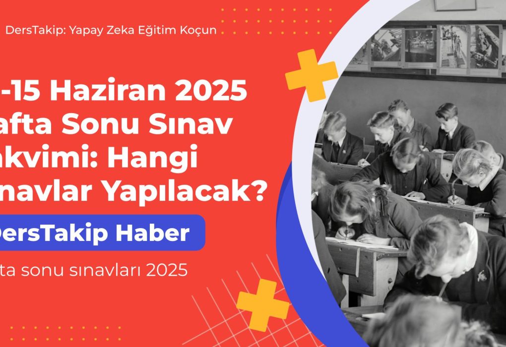Hafta sonu sınavları 2025