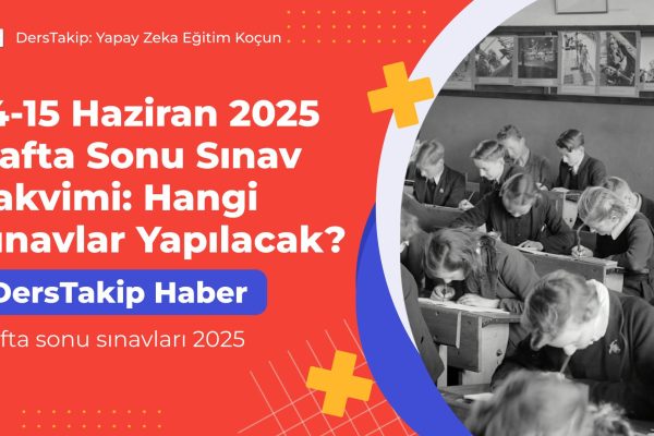 Hafta sonu sınavları 2025