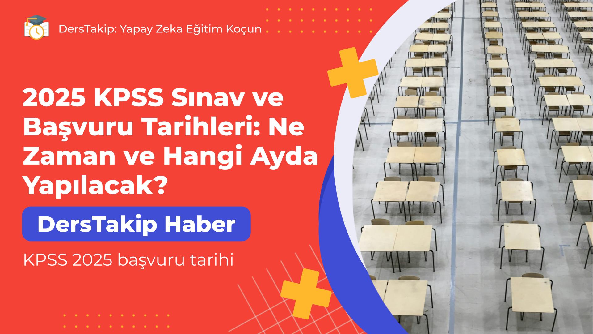 KPSS 2025 başvuru tarihi