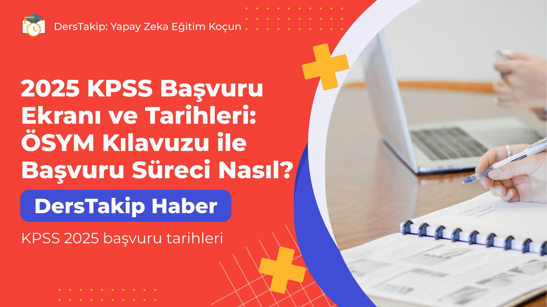 KPSS 2025 başvuru tarihleri