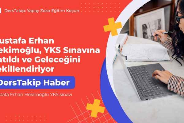 Mustafa Erhan Hekimoğlu YKS sınavı