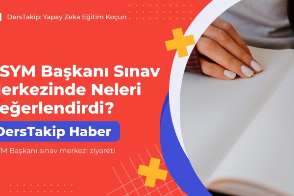 ÖSYM Başkanı sınav merkezi ziyareti