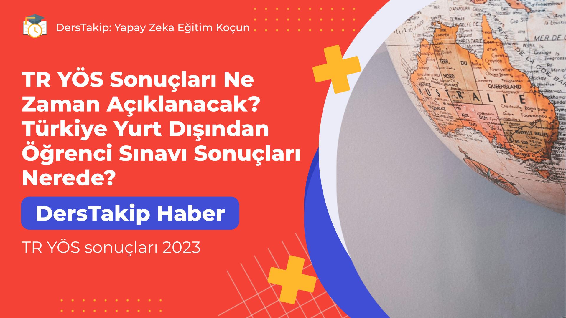 TR YÖS sonuçları 2023