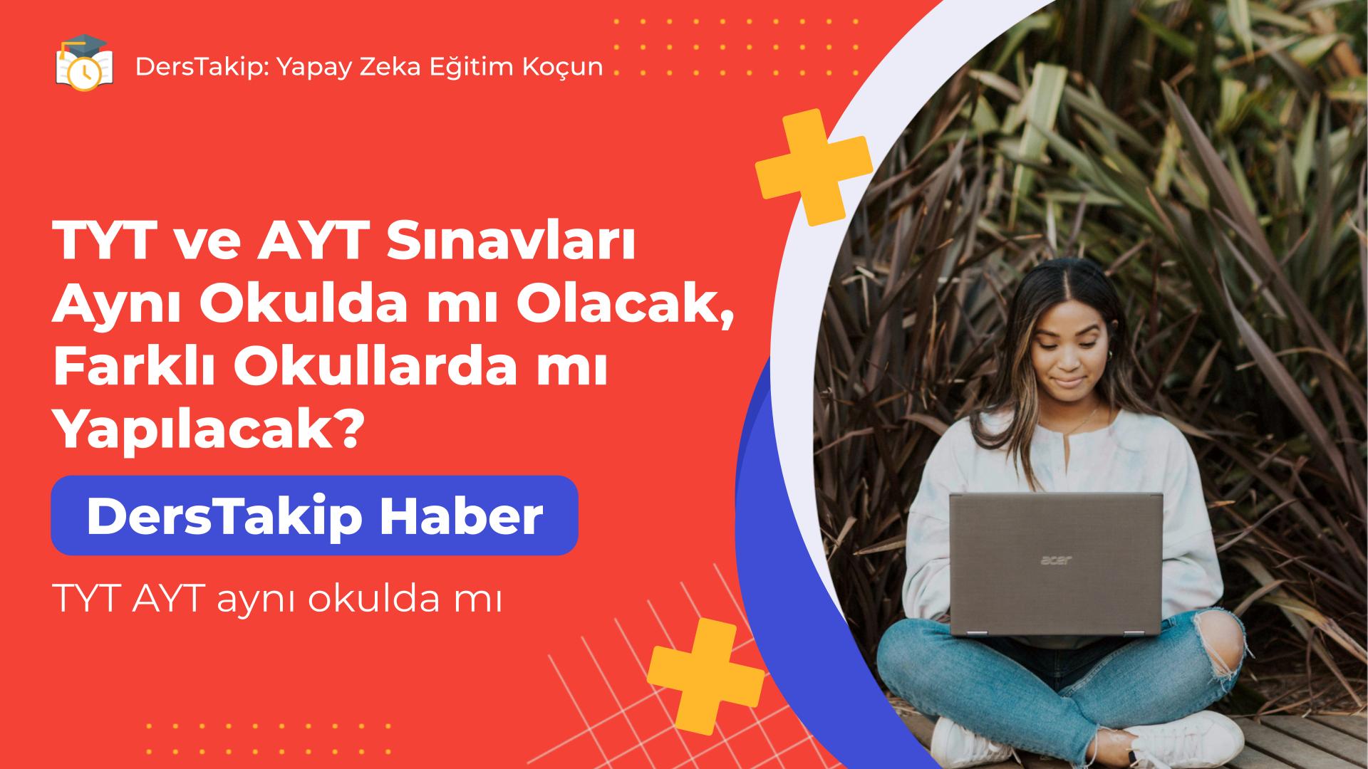 TYT AYT aynı okulda mı