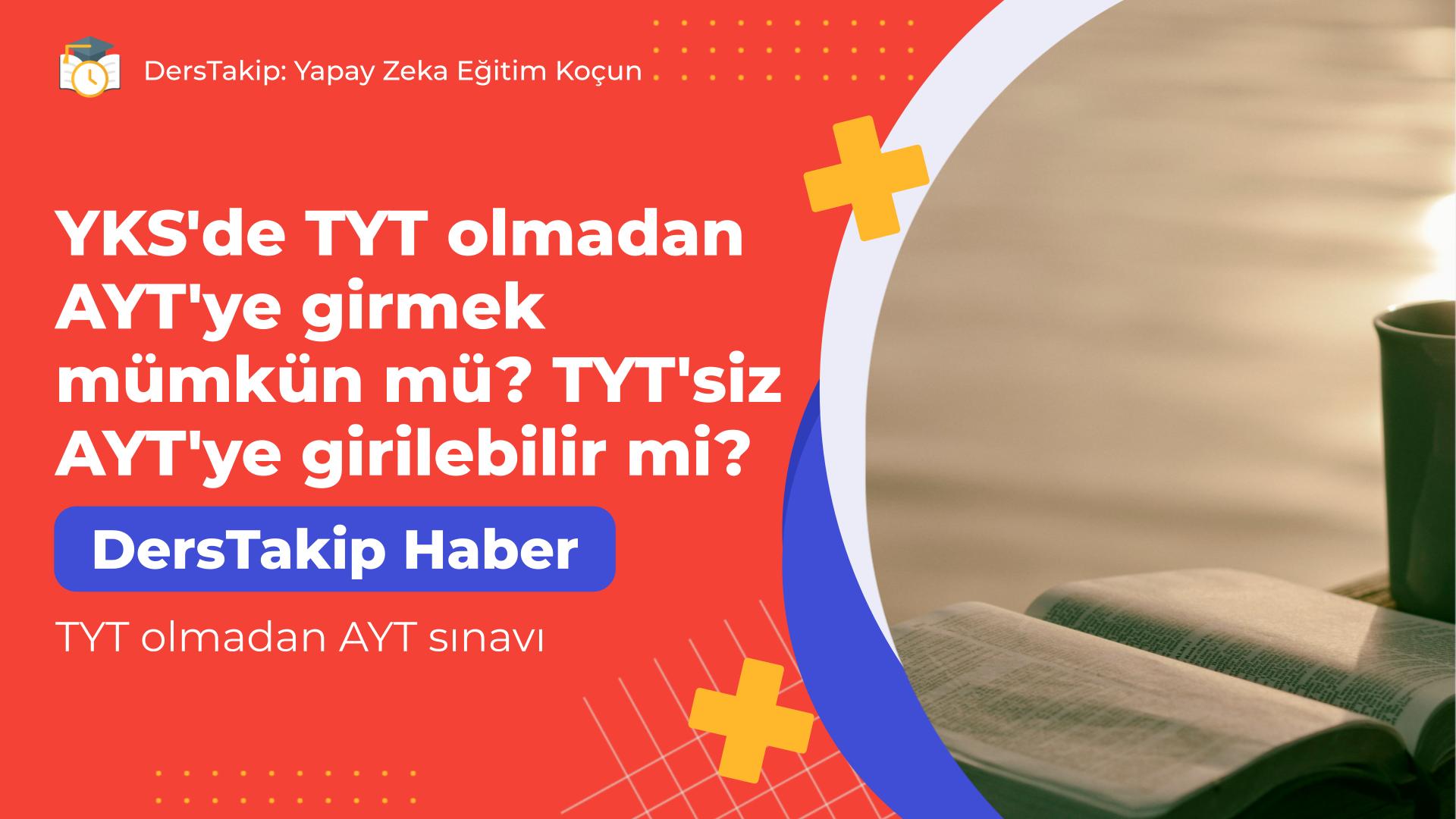 TYT olmadan AYT sınavı