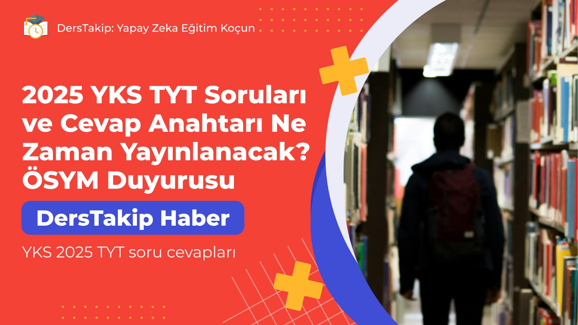 YKS 2025 TYT soru cevapları