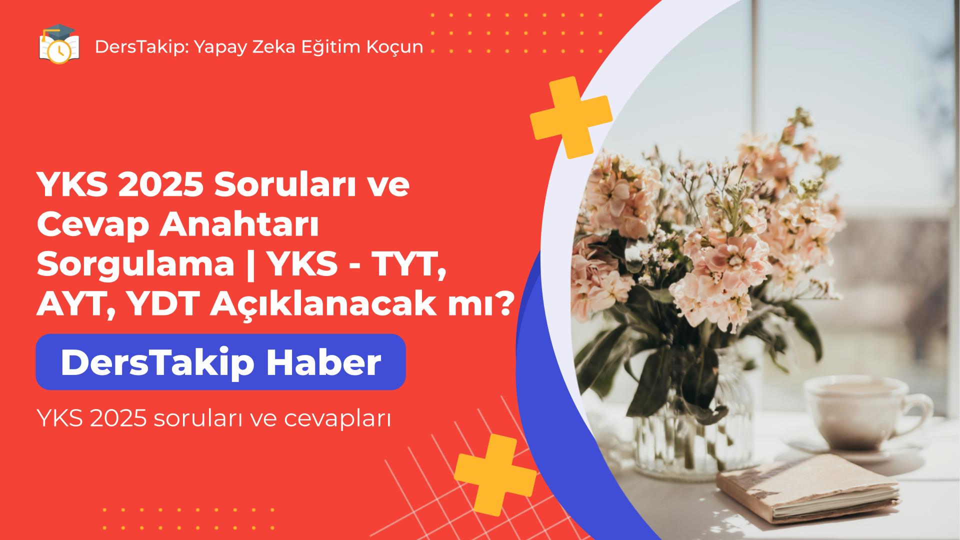 YKS 2025 soruları ve cevapları