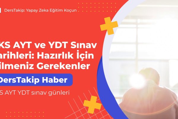 YKS AYT YDT sınav günleri