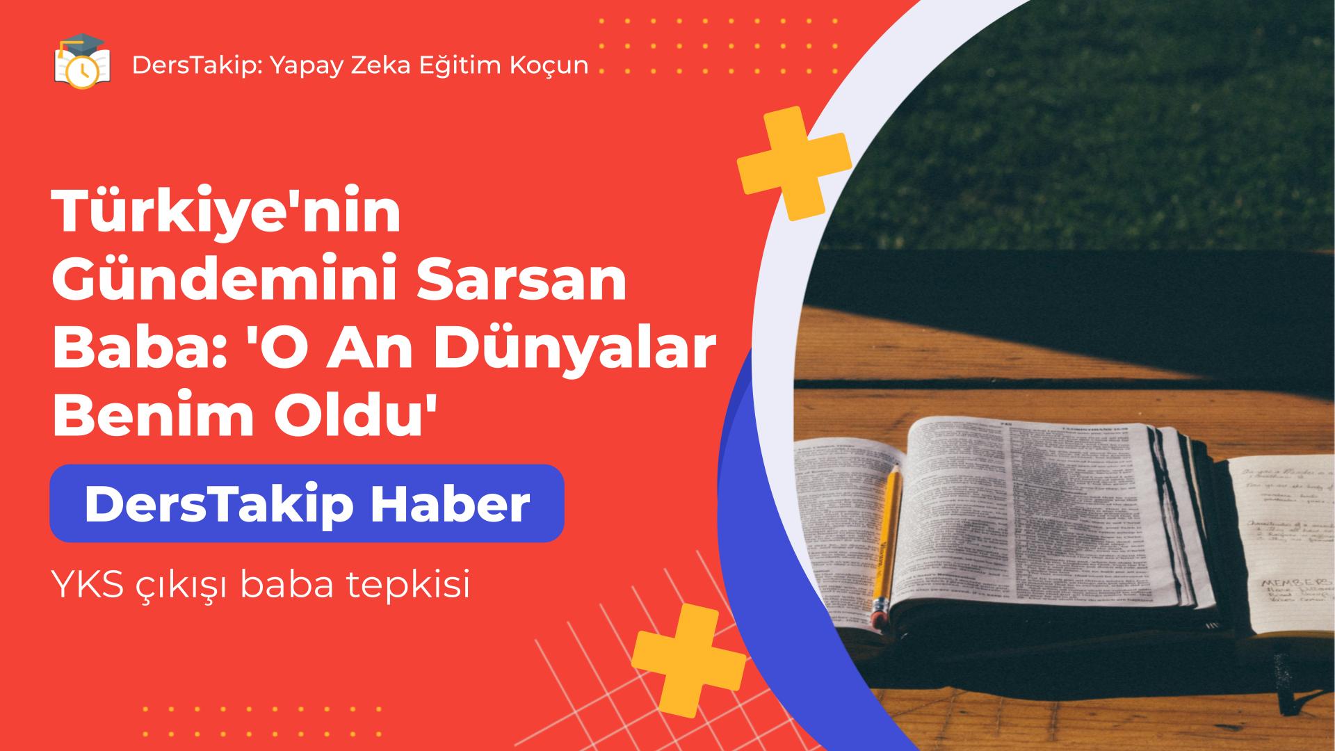 YKS çıkışı baba tepkisi