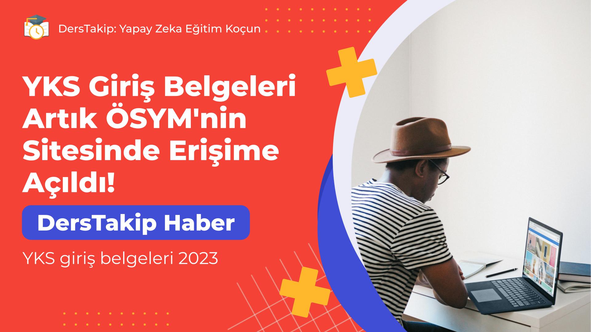 YKS giriş belgeleri 2023