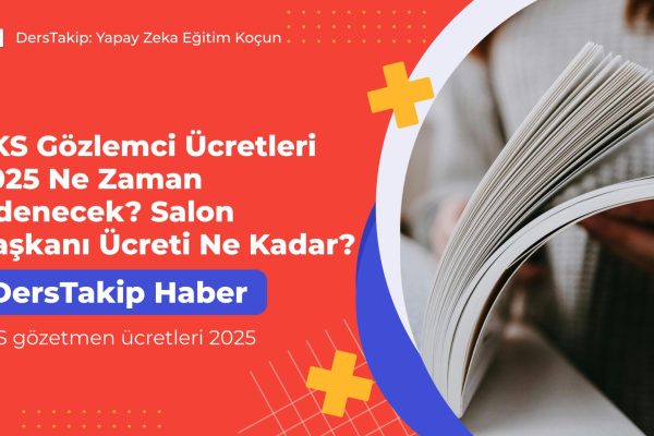 YKS gözetmen ücretleri 2025