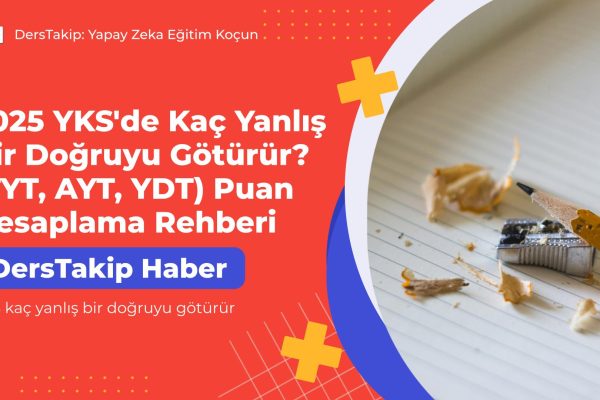 YKS kaç yanlış bir doğruyu götürür