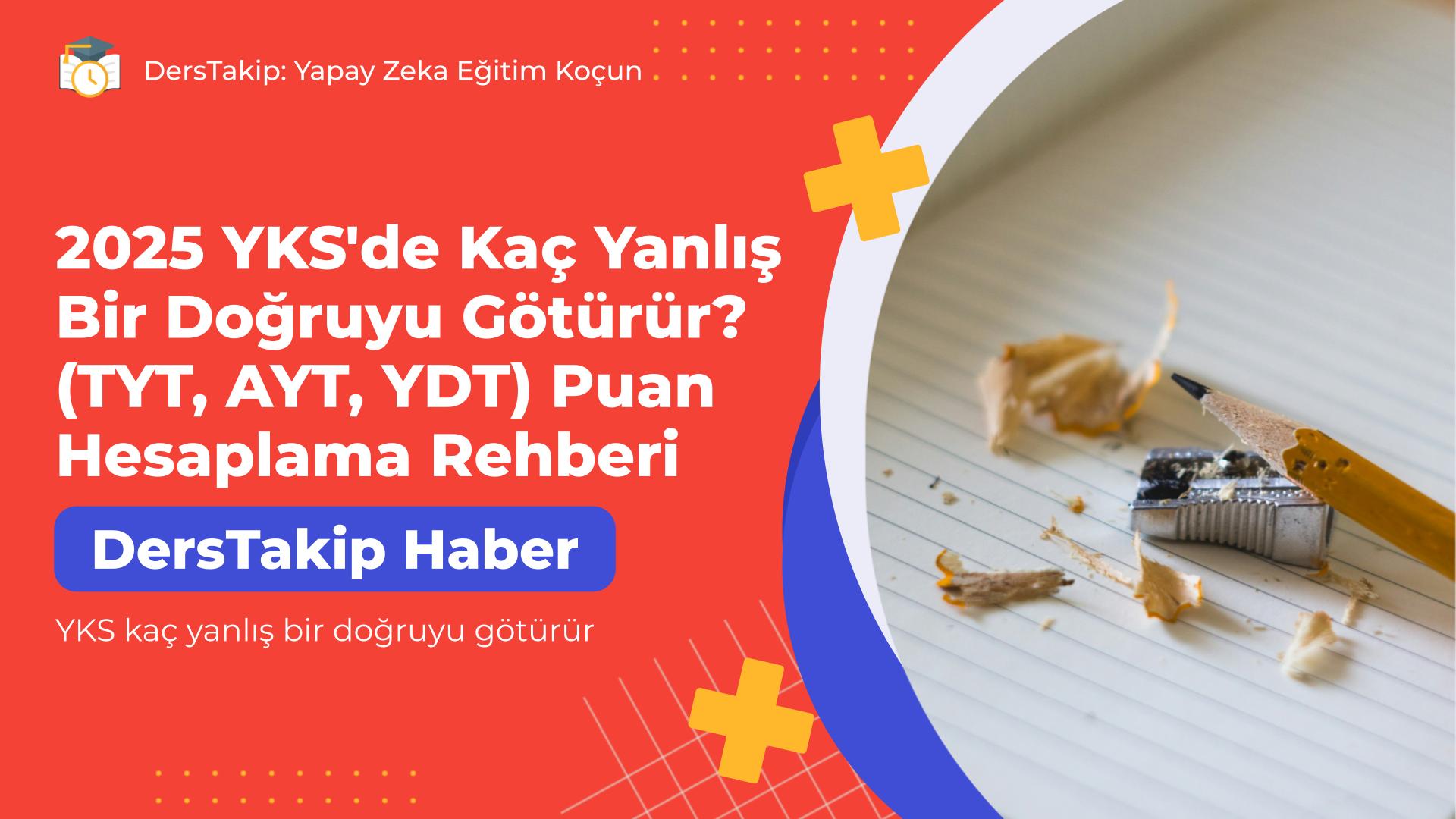 YKS kaç yanlış bir doğruyu götürür