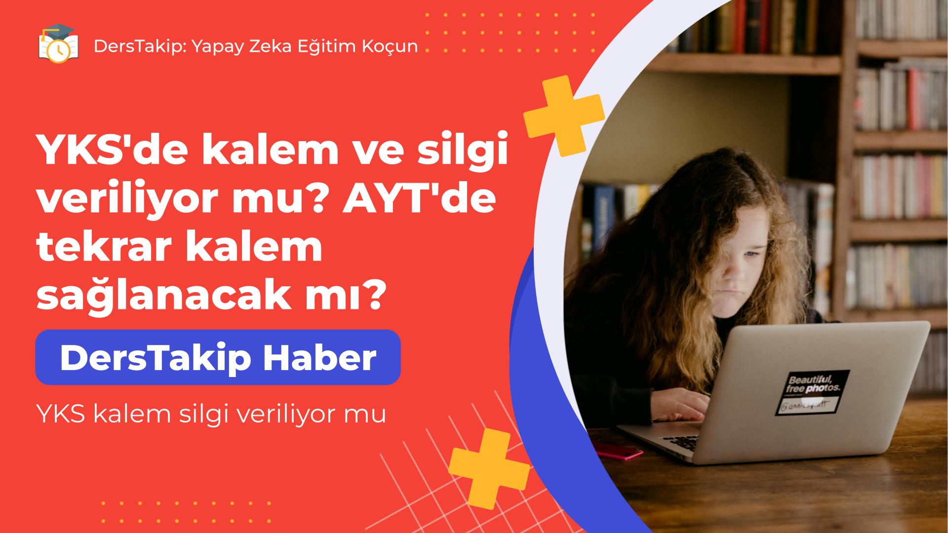 YKS kalem silgi veriliyor mu