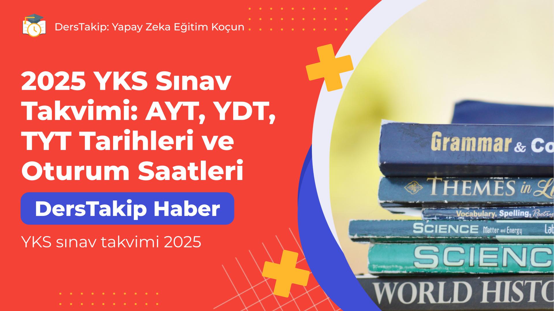 YKS sınav takvimi 2025
