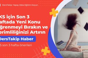 YKS son 3 hafta önerileri