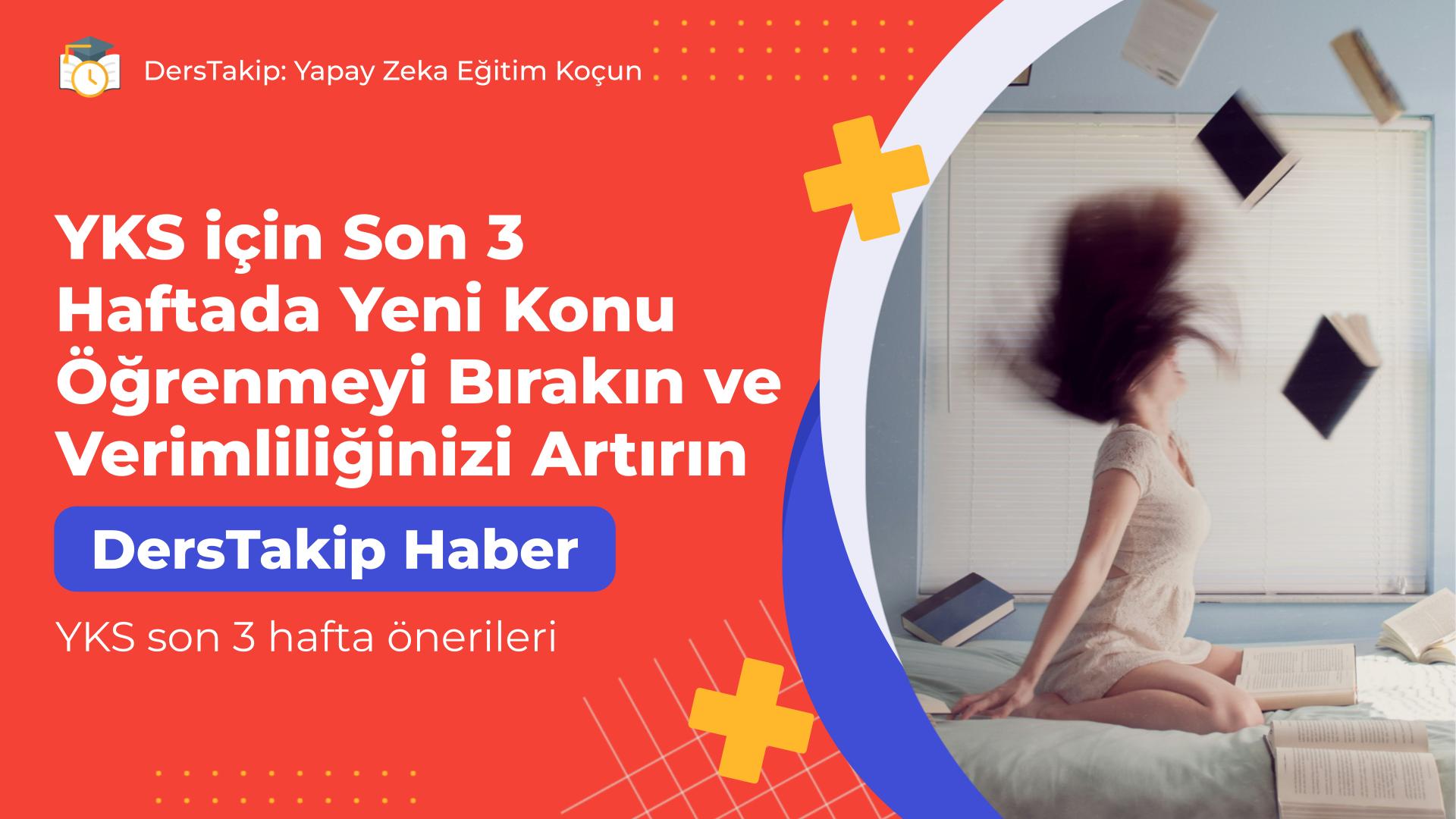 YKS son 3 hafta önerileri
