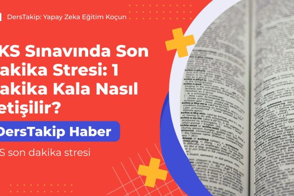 YKS son dakika stresi