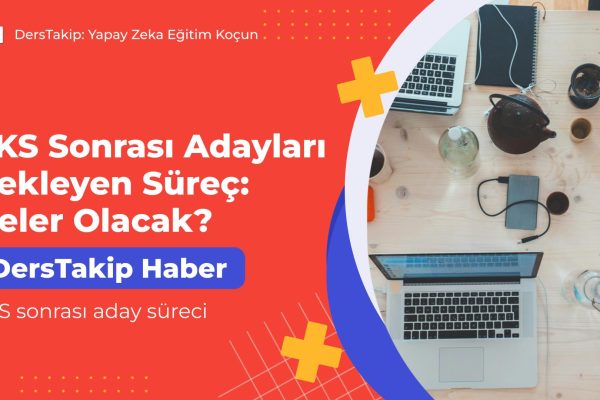 YKS sonrası aday süreci
