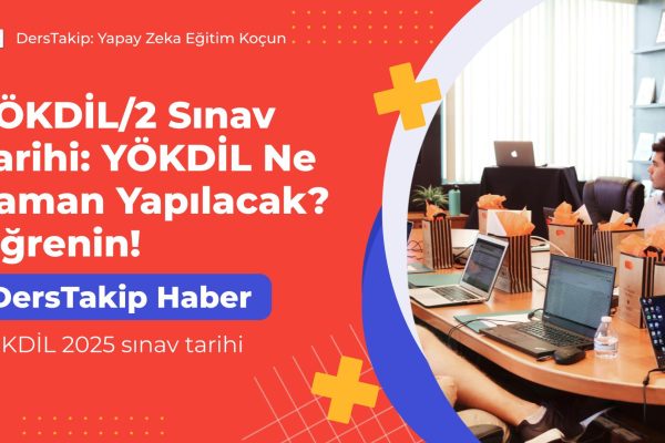 YÖKDİL 2025 sınav tarihi