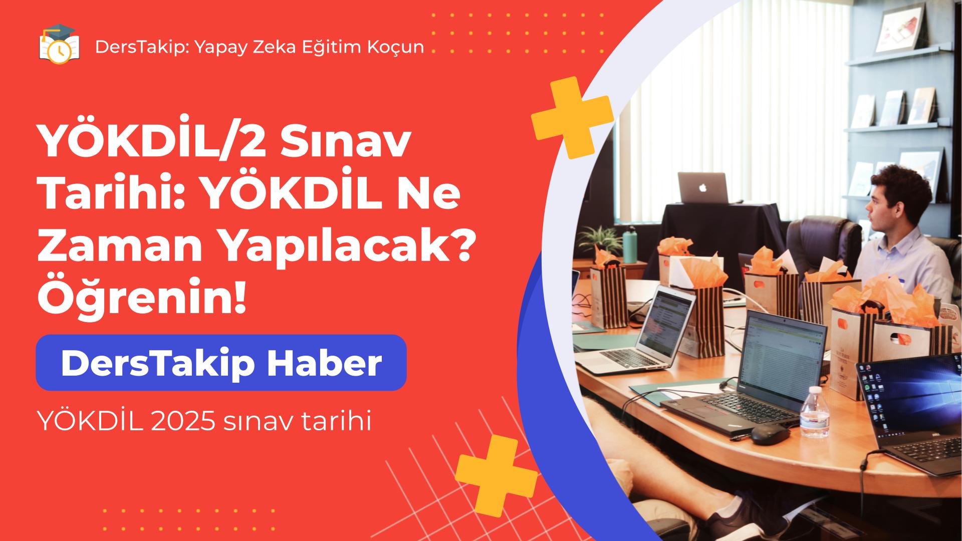 YÖKDİL 2025 sınav tarihi