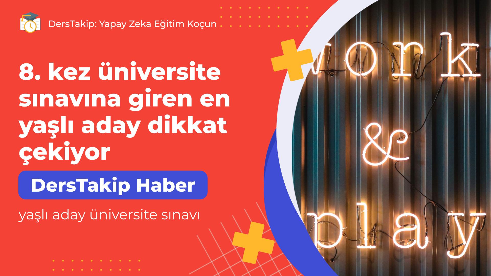 yaşlı aday üniversite sınavı