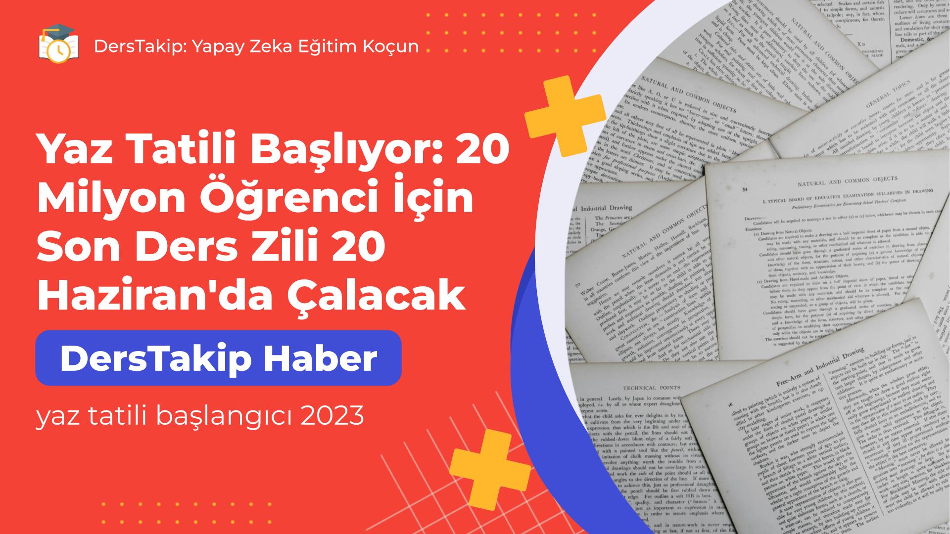 yaz tatili başlangıcı 2023