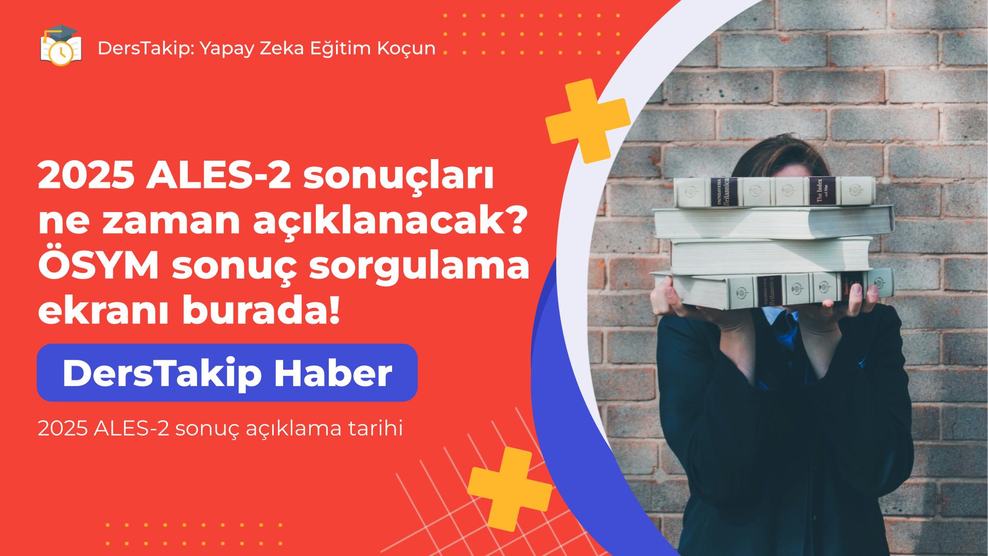 2025 ALES-2 sonuç açıklama tarihi