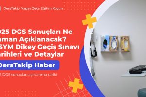 2025 DGS sonuçları açıklanma tarihi