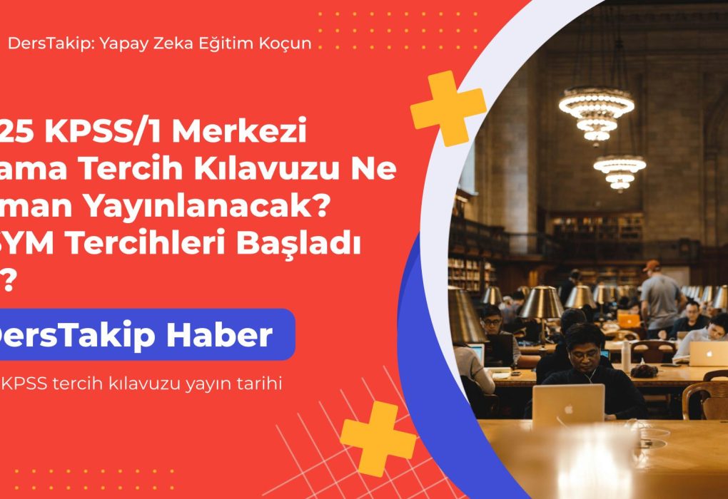 2025 KPSS tercih kılavuzu yayın tarihi
