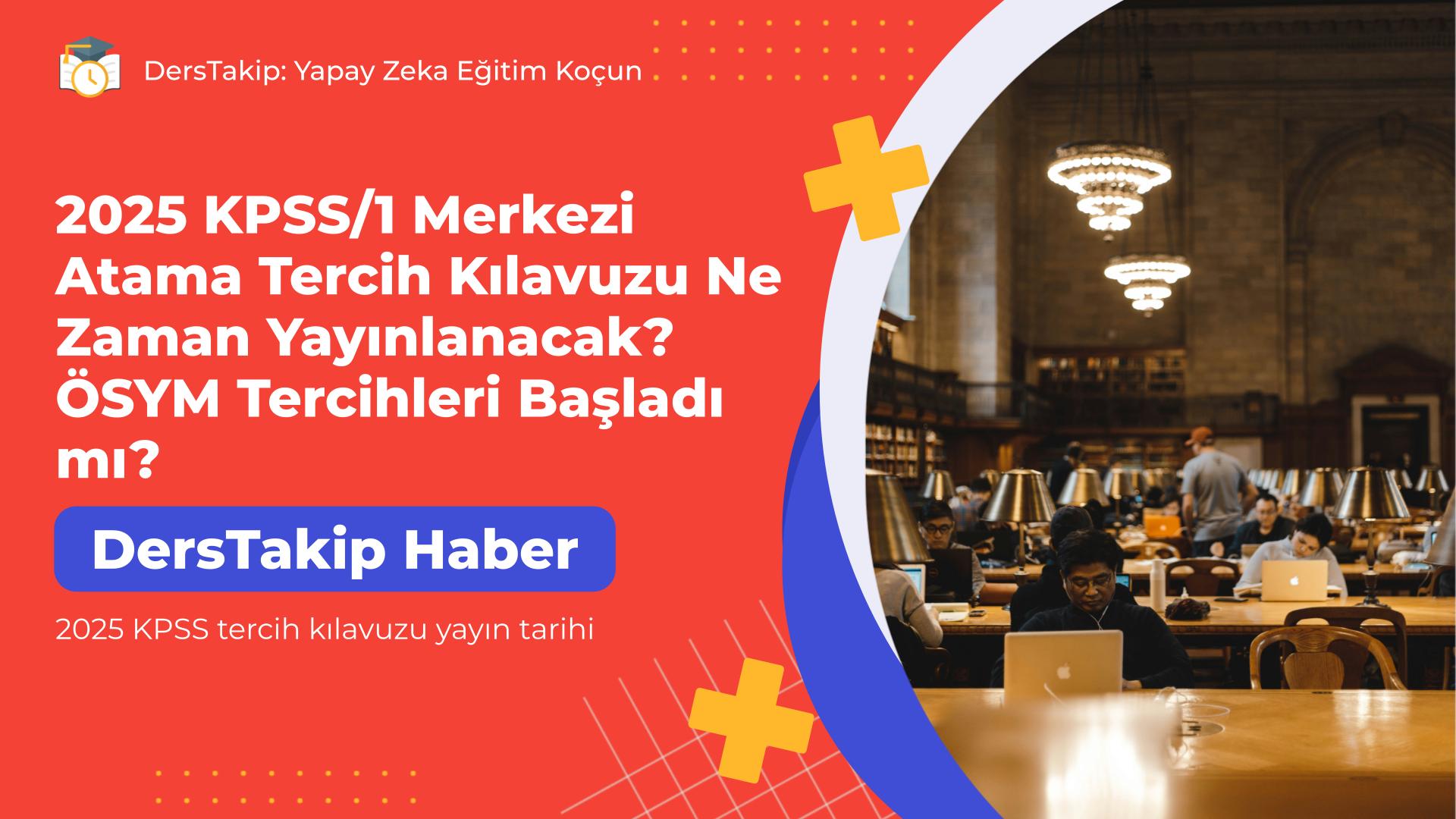 2025 KPSS tercih kılavuzu yayın tarihi