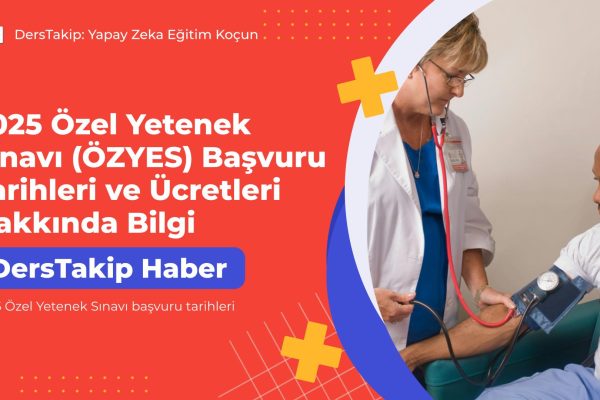 2025 Özel Yetenek Sınavı başvuru tarihleri