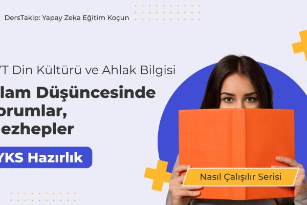 2025 YKS Çalışma Programı: İslam Düşüncesinde Yorumlar ve Mezhepler Nasıl Çalışılır? 2025 YKS Çalışma Programı: İslam Düşüncesinde Yorumlar ve Mezhepler Nasıl Çalışılır?